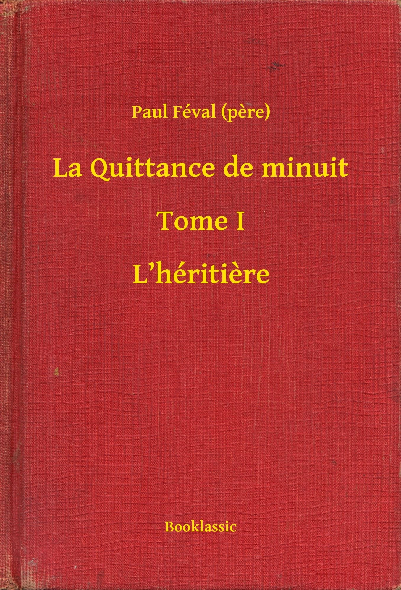 La Quittance de minuit - Tome I - L'héritiere