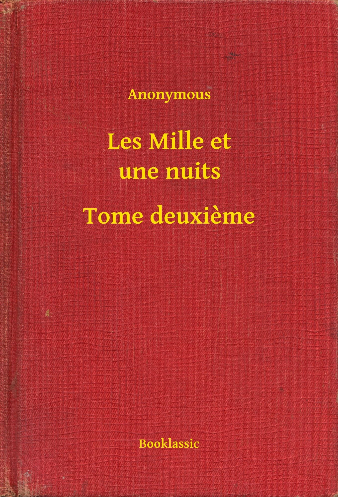 Les Mille et une nuits - Tome deuxieme