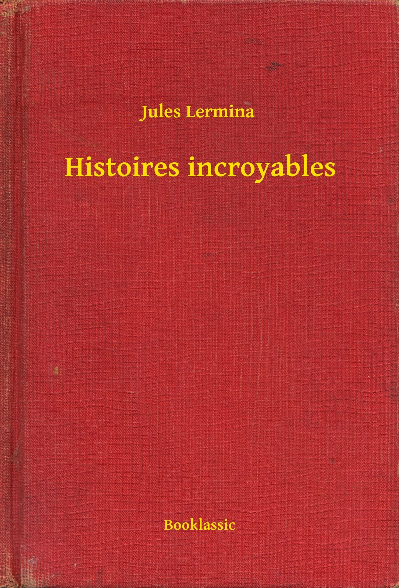 Histoires incroyables