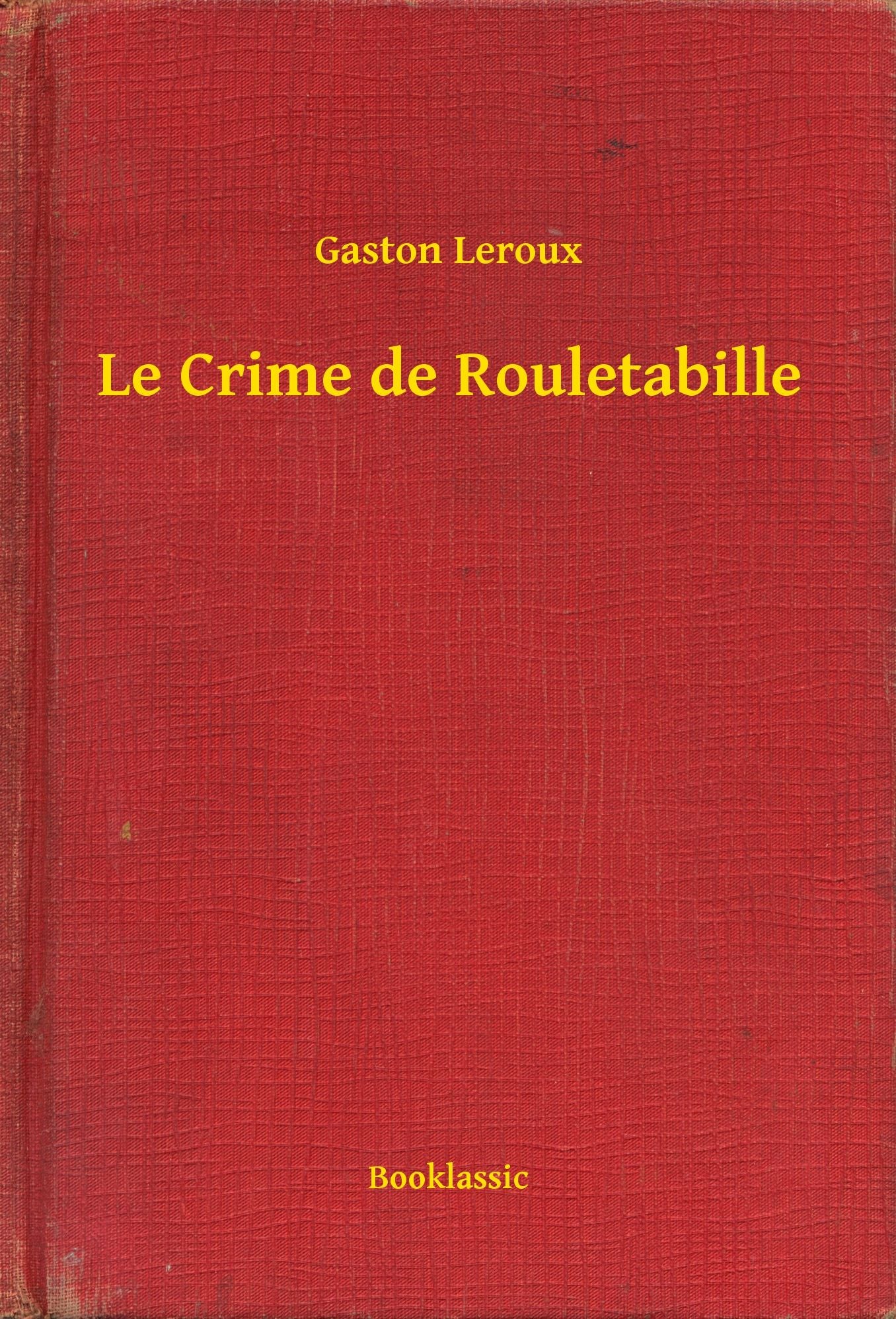 Le Crime de Rouletabille