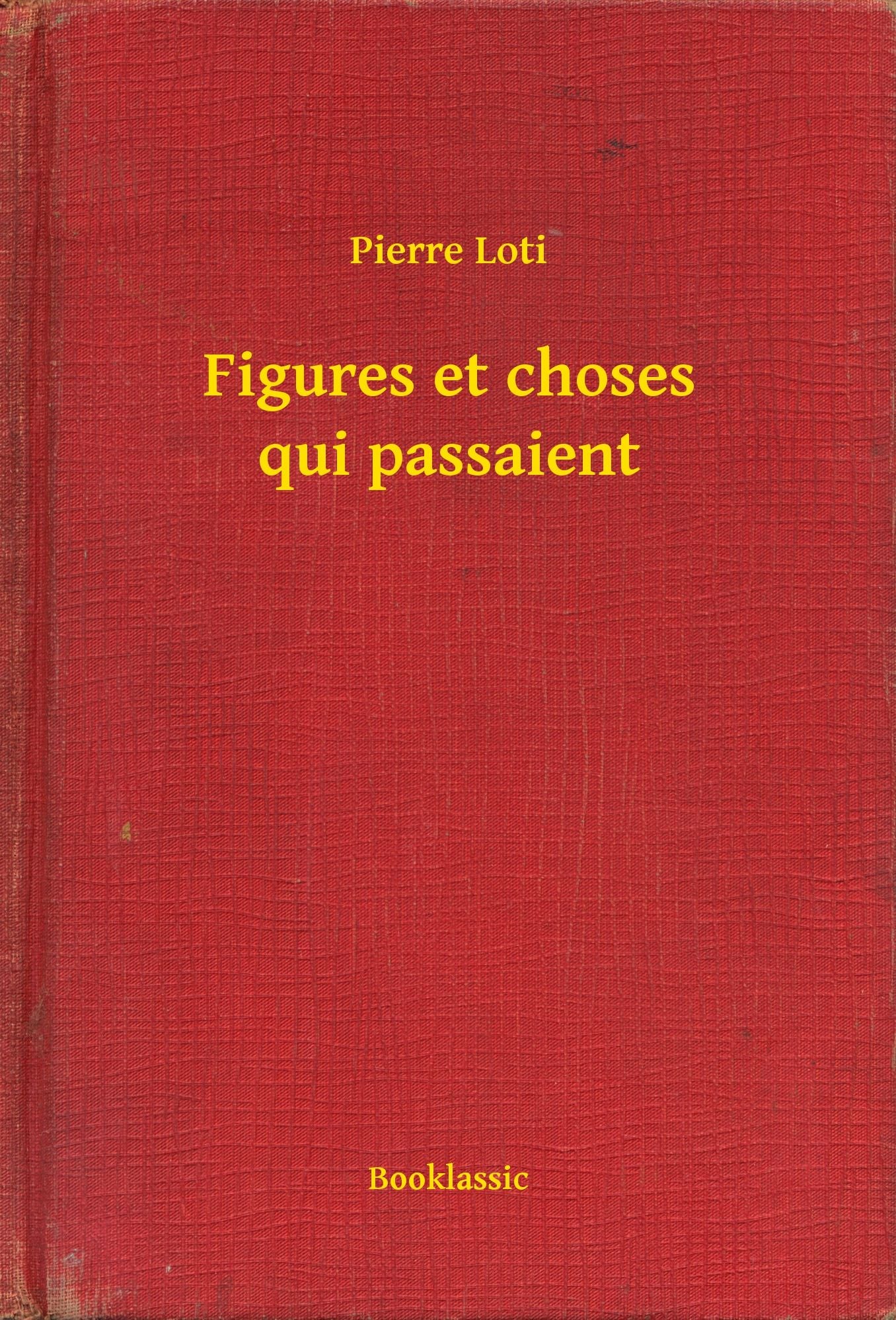 Figures et choses qui passaient