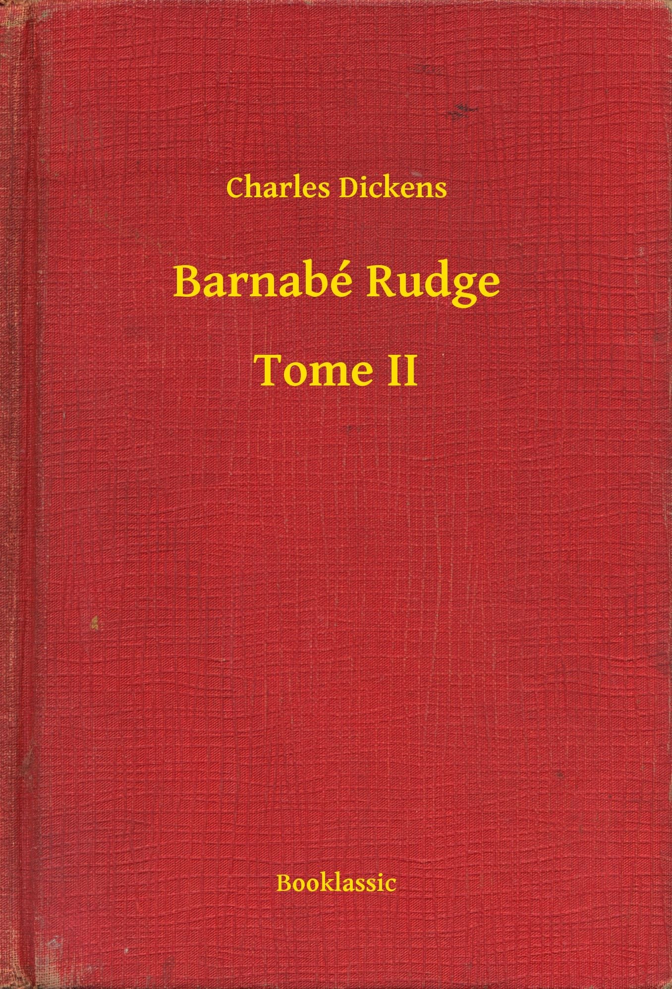 Barnabé Rudge - Tome II