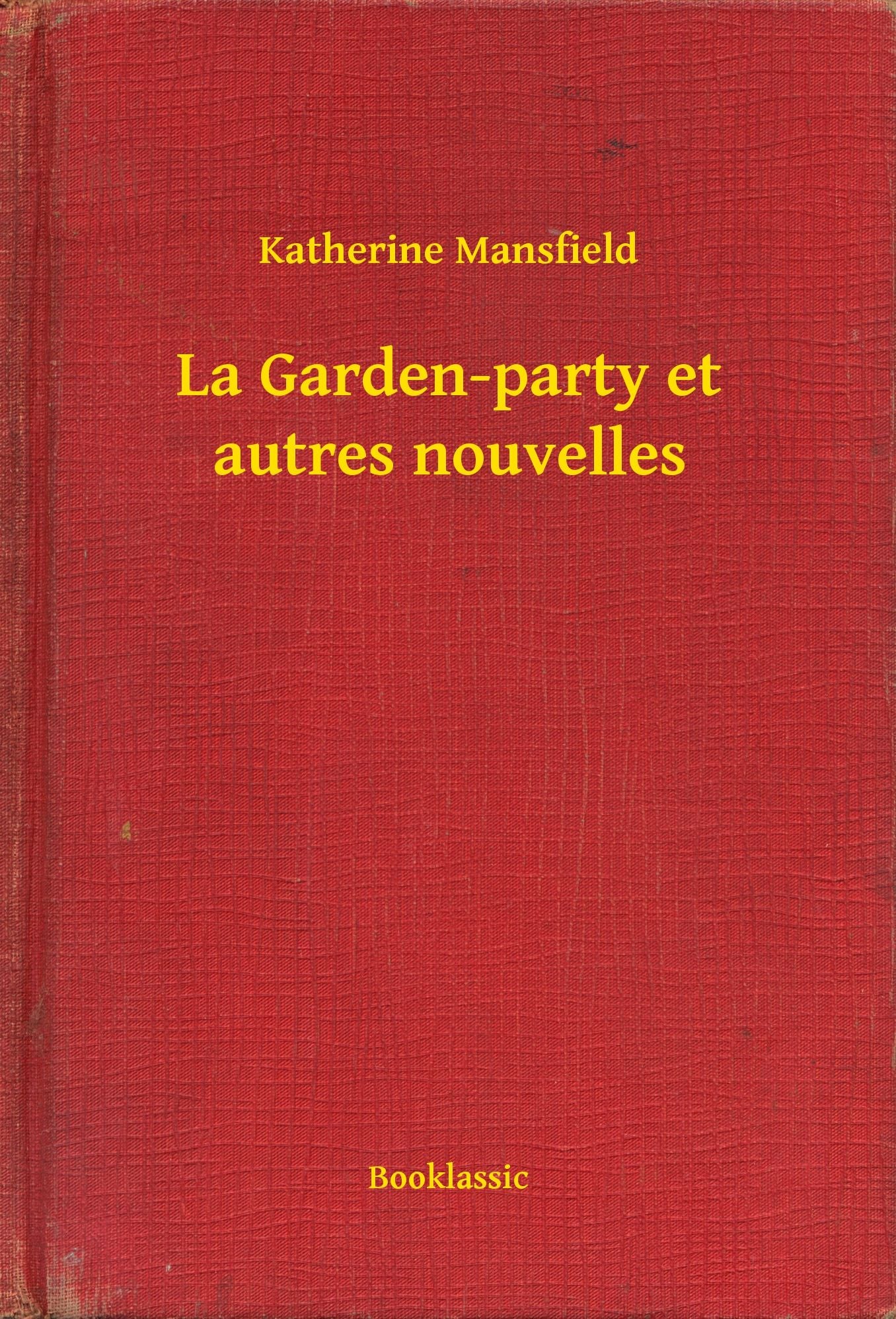 La Garden-party et autres nouvelles