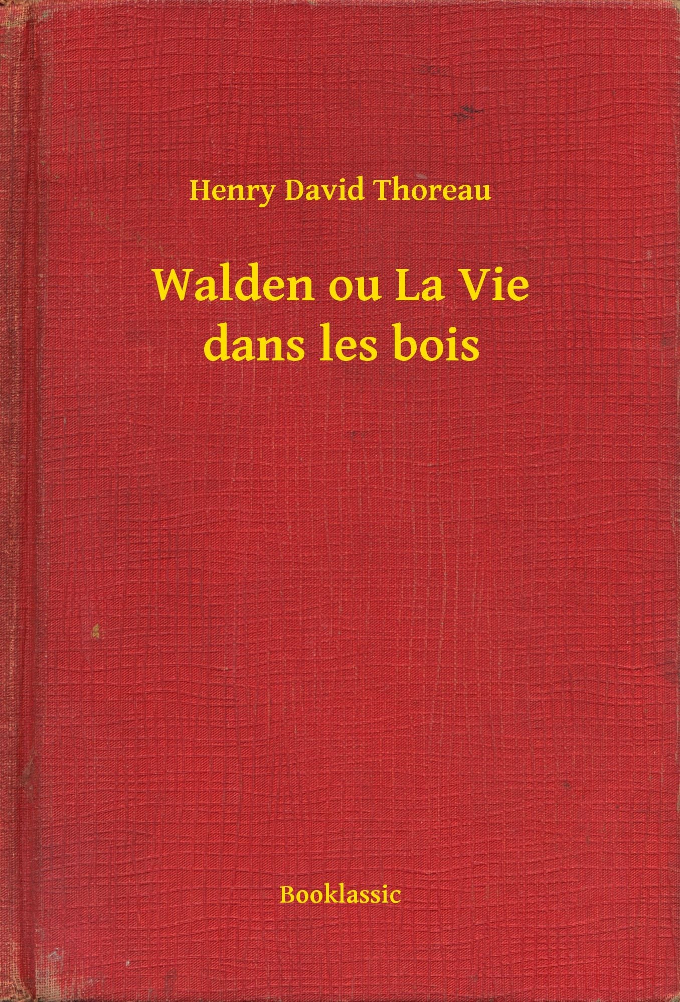 Walden ou La Vie dans les bois