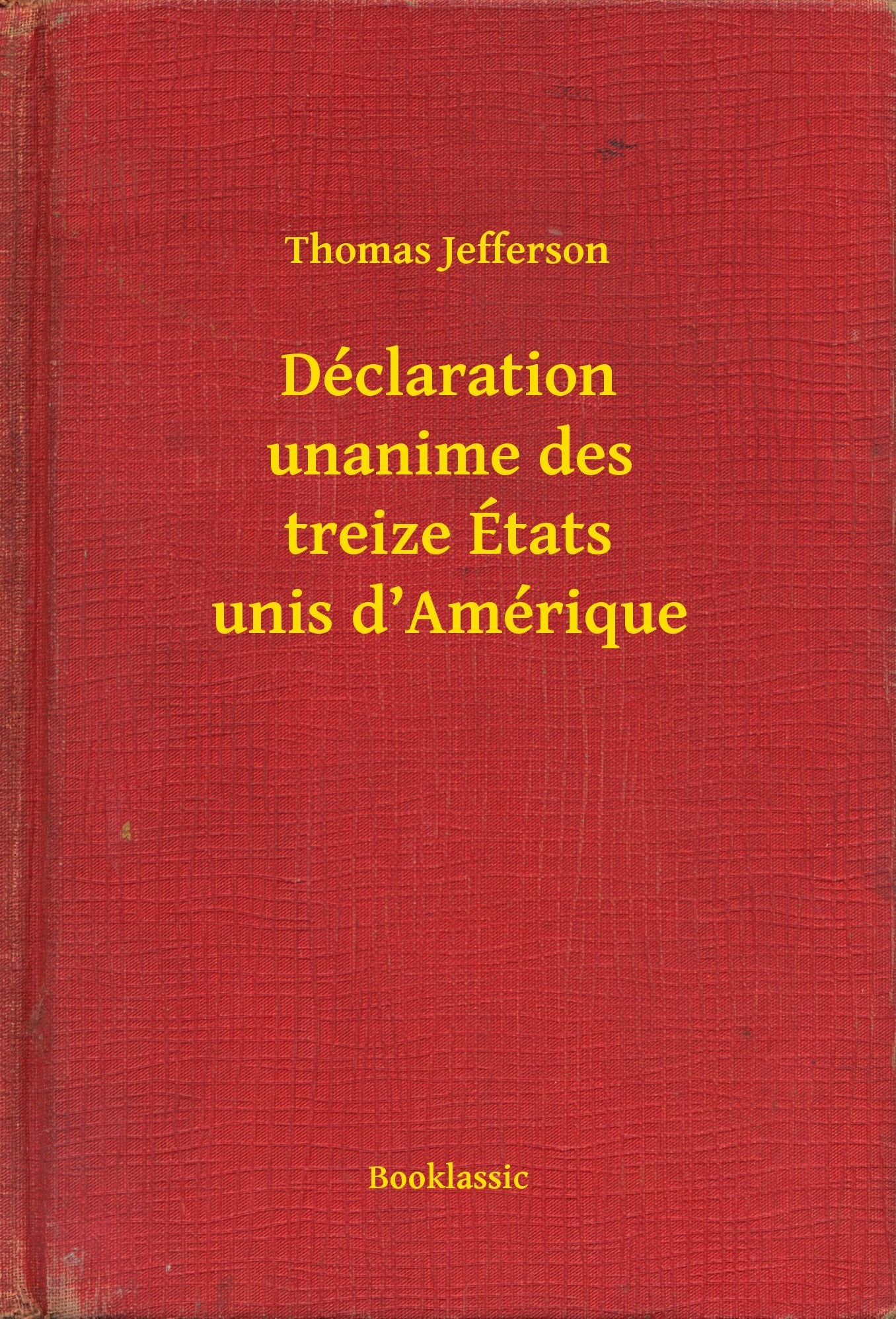 Déclaration unanime des treize États unis d'Amérique