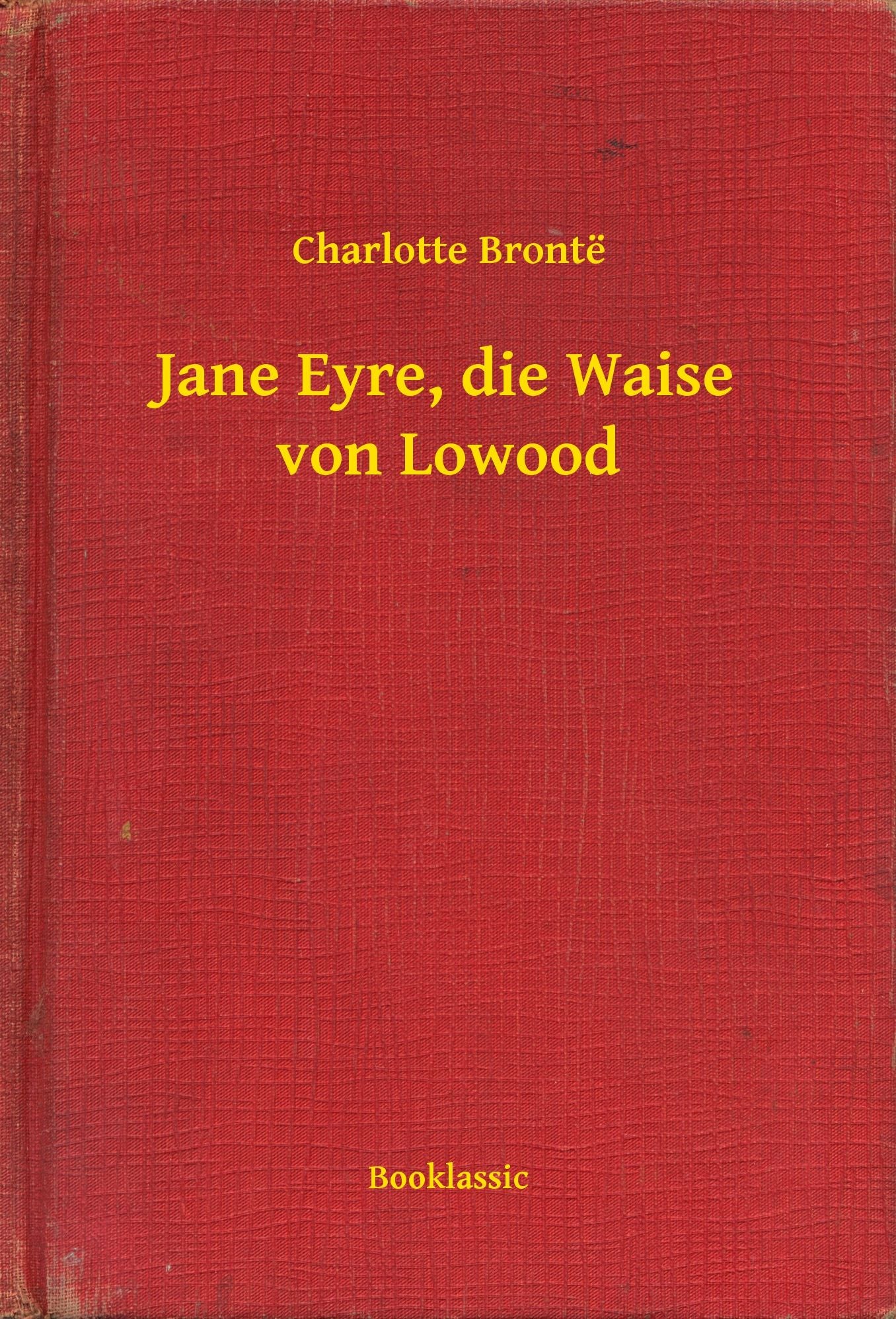 Jane Eyre, die Waise von Lowood