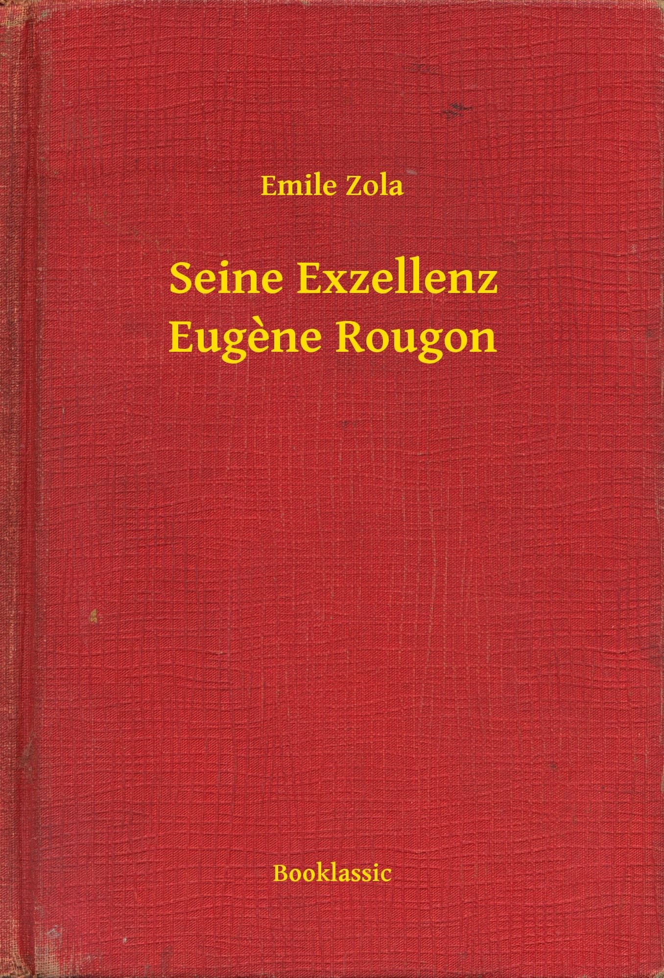 Seine Exzellenz Eugene Rougon