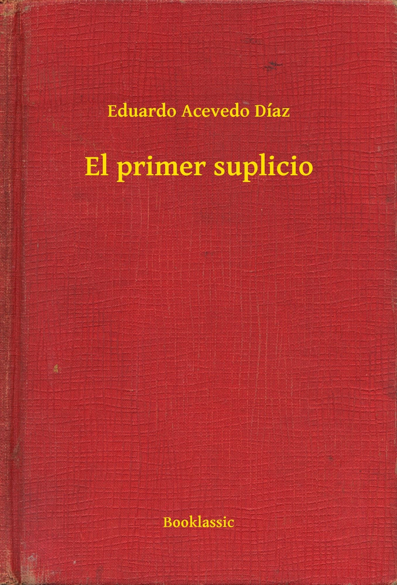 El primer suplicio