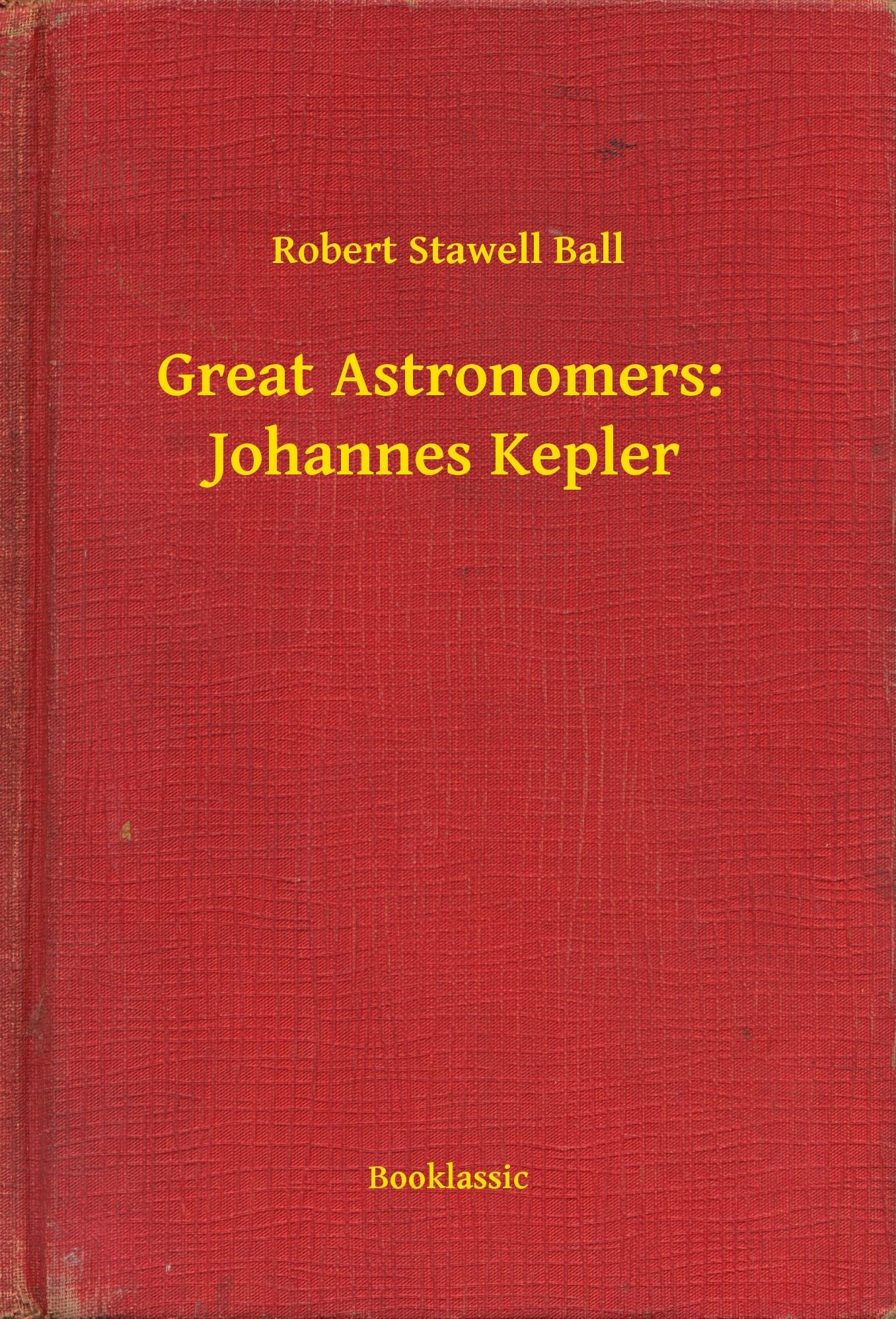 Great Astronomers: Johannes Kepler