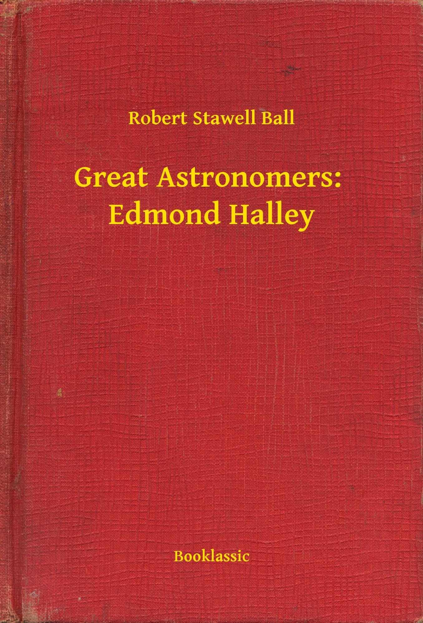 Great Astronomers: Edmond Halley
