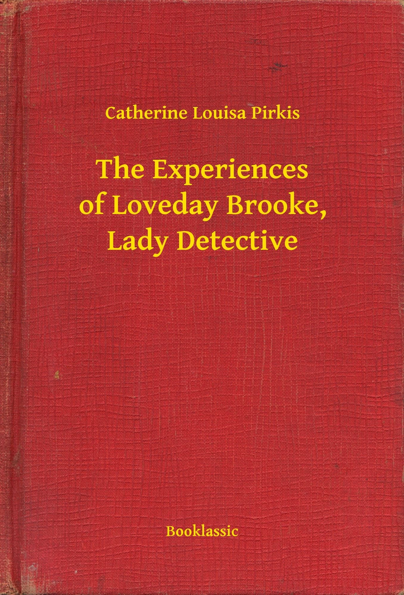 The Experiences of Loveday Brooke, Lady Detective