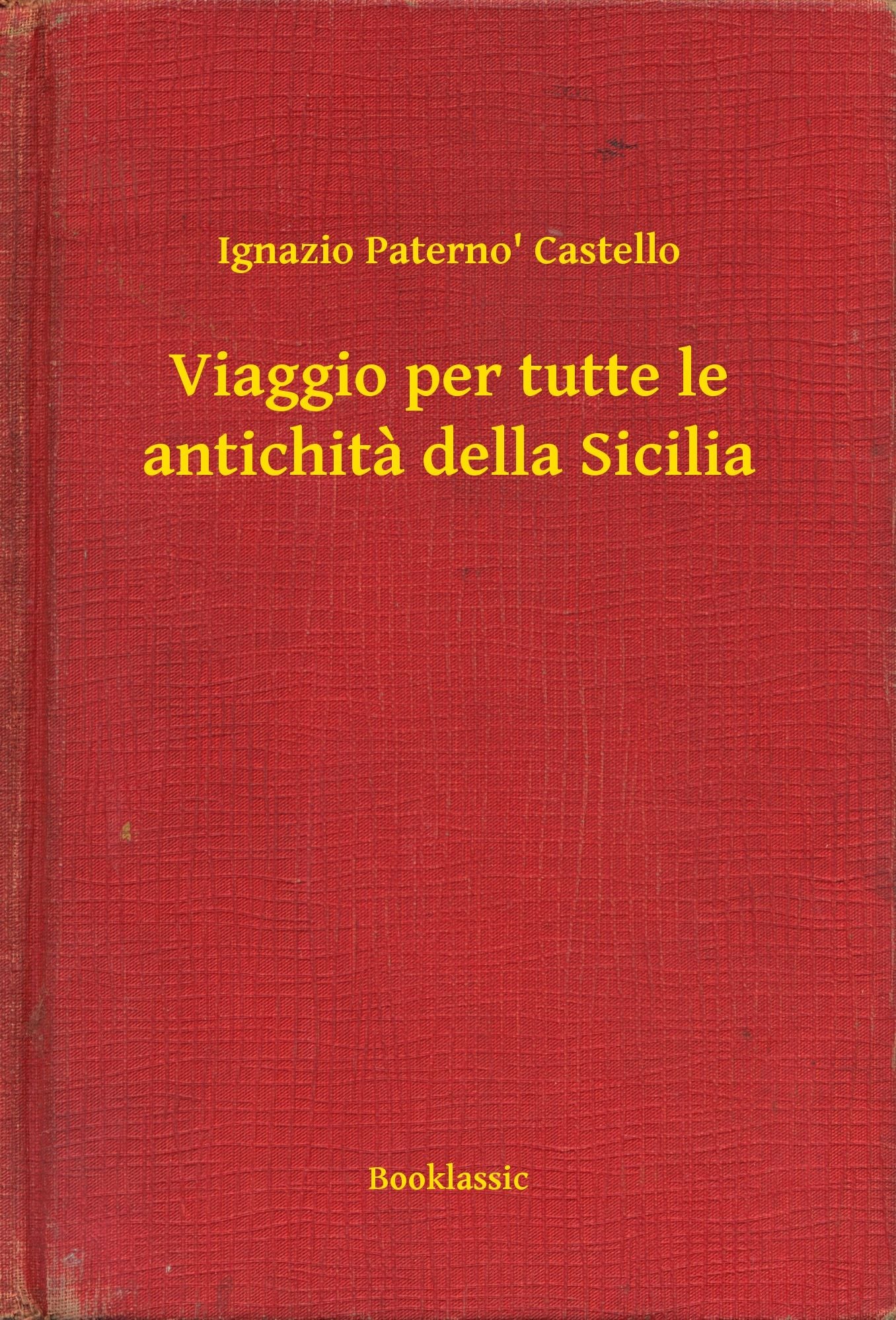 Viaggio per tutte le antichita della Sicilia