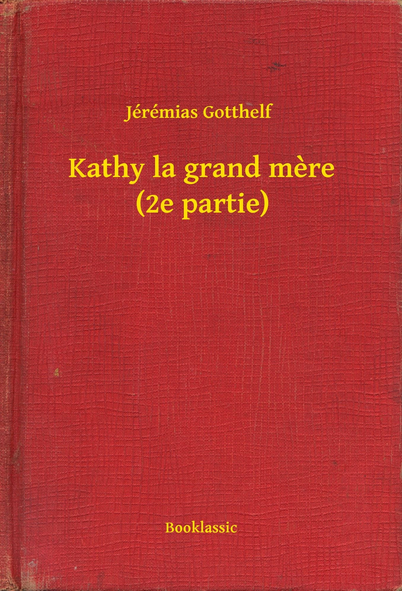 Kathy la grand mere (2e partie)
