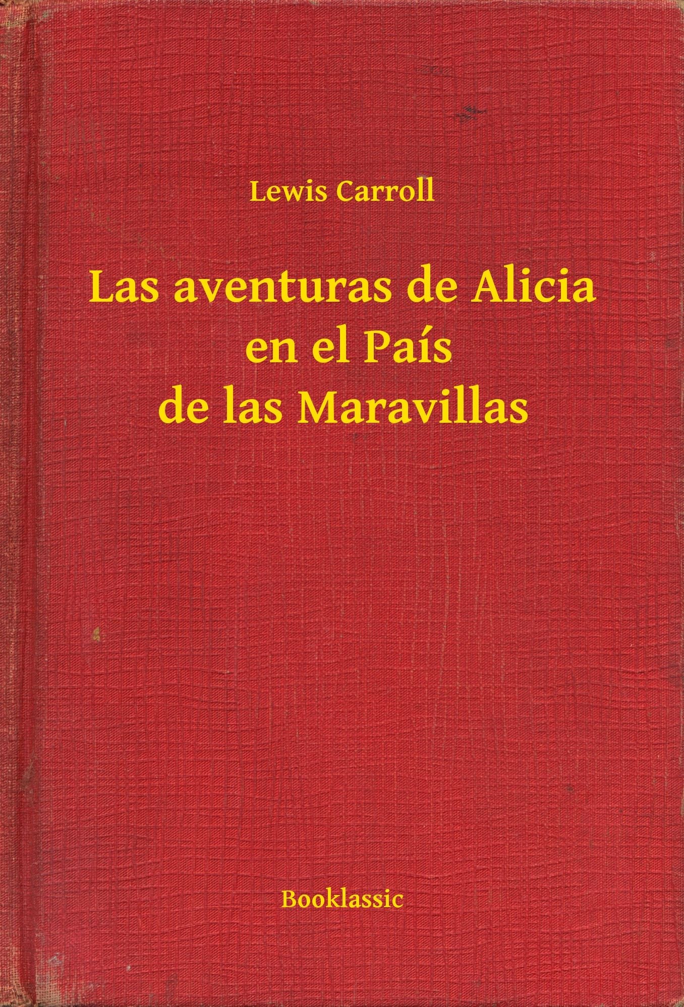 Las aventuras de Alicia en el País de las Maravillas