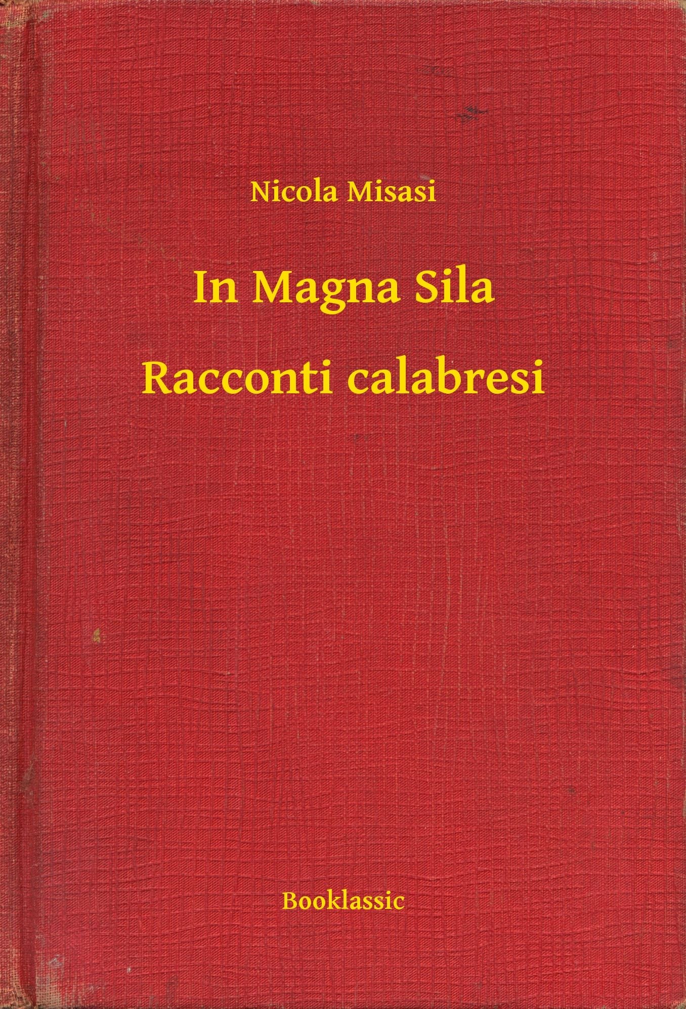In Magna Sila - Racconti calabresi
