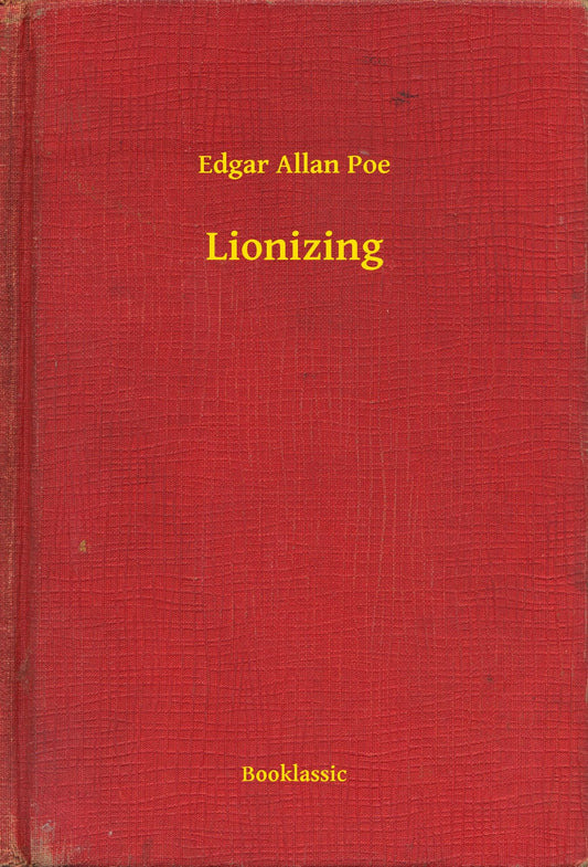 Lionizing
