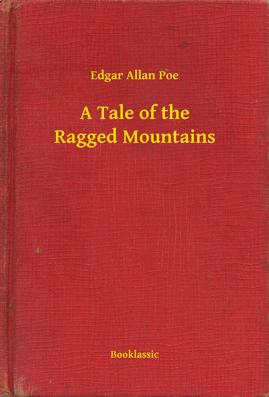 A Tale of the Ragged Mountains