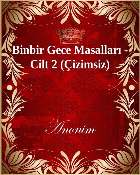 Binbir Gece Masalları - Cilt 2 (Çizimsiz)