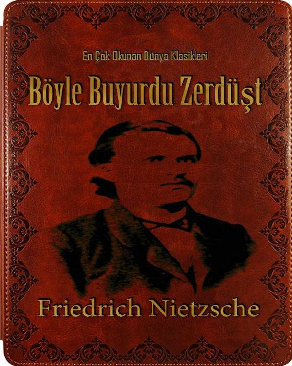 Böyle Buyurdu Zerdüşt Friedrich Nietzsche