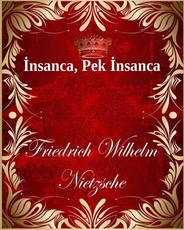 İnsanca, Pek İnsanca
