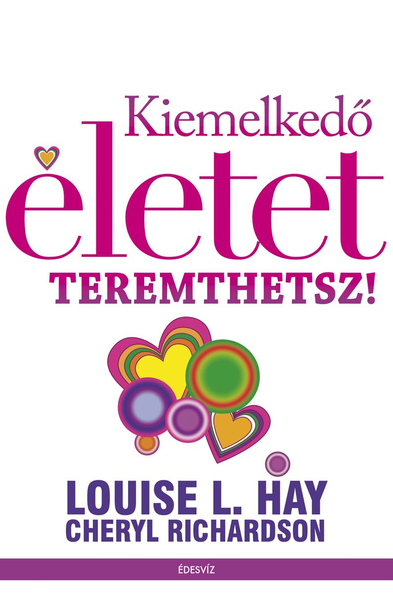 Kiemelkedő életet teremthetsz