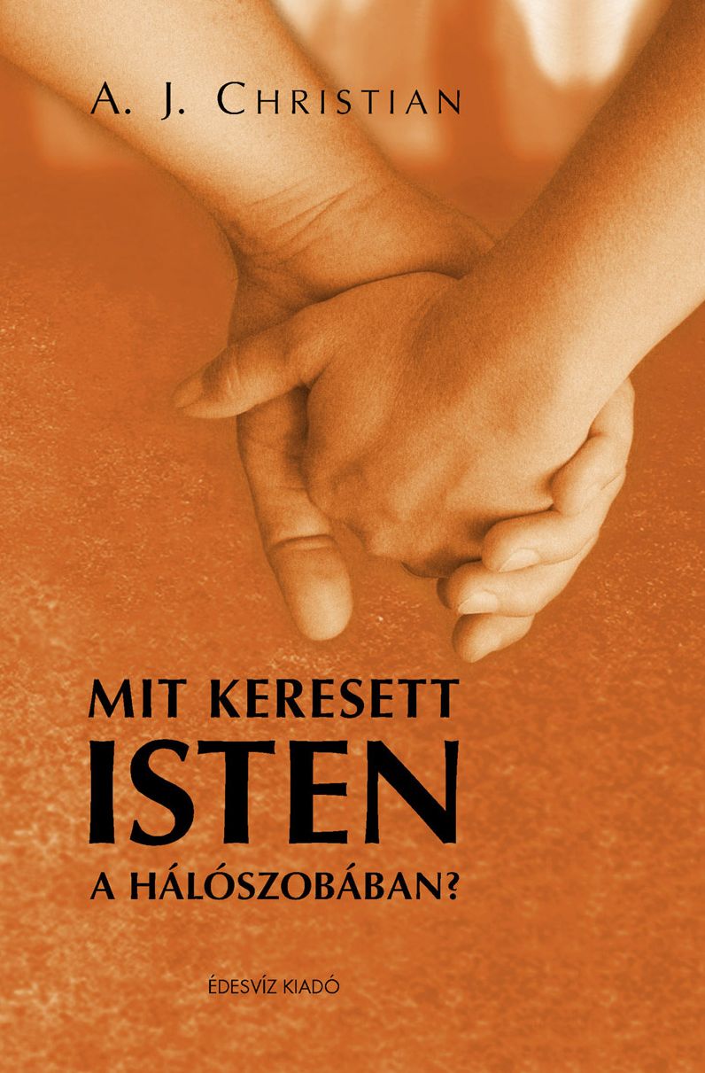 Mit keresett Isten a hálószobában