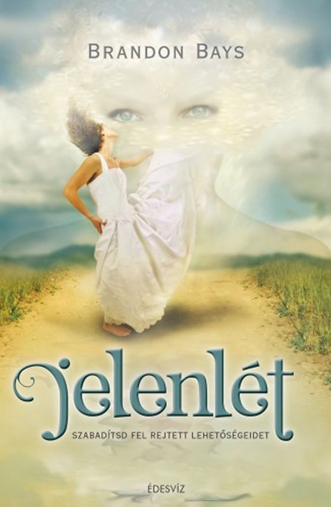 Jelenlét - Szabadítsd fel rejtett lehetőségeidet