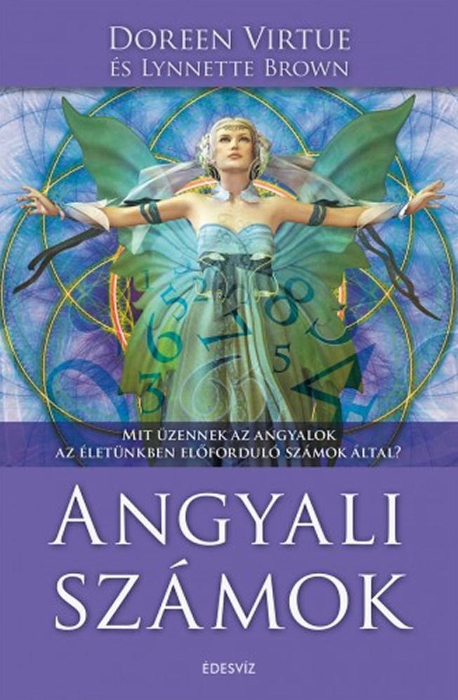 Angyali számok - Mit üzennek az angyalok az életünkben előforduló számok által?