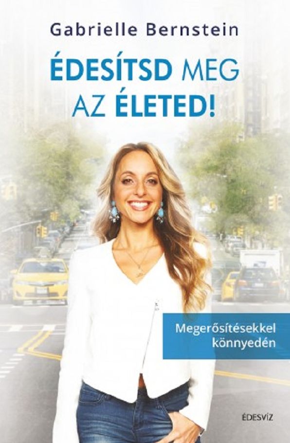 Édesítsd meg az életed