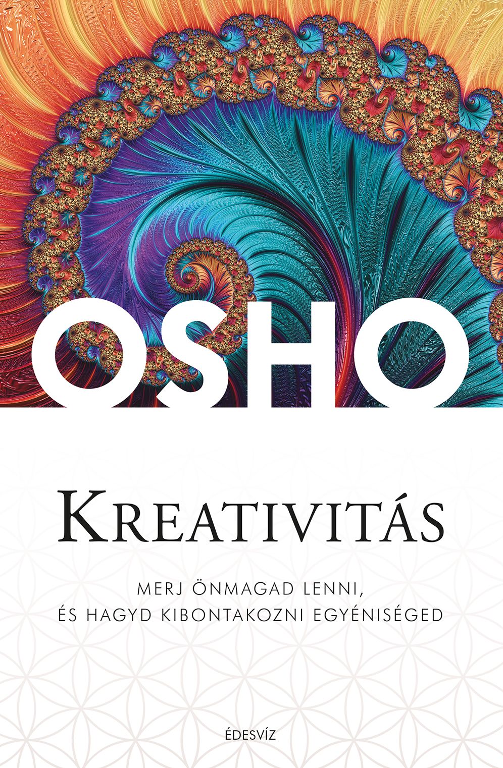 Kreativitás: Merj önmagad lenni, és hagyd kibontakozni egyéniséged