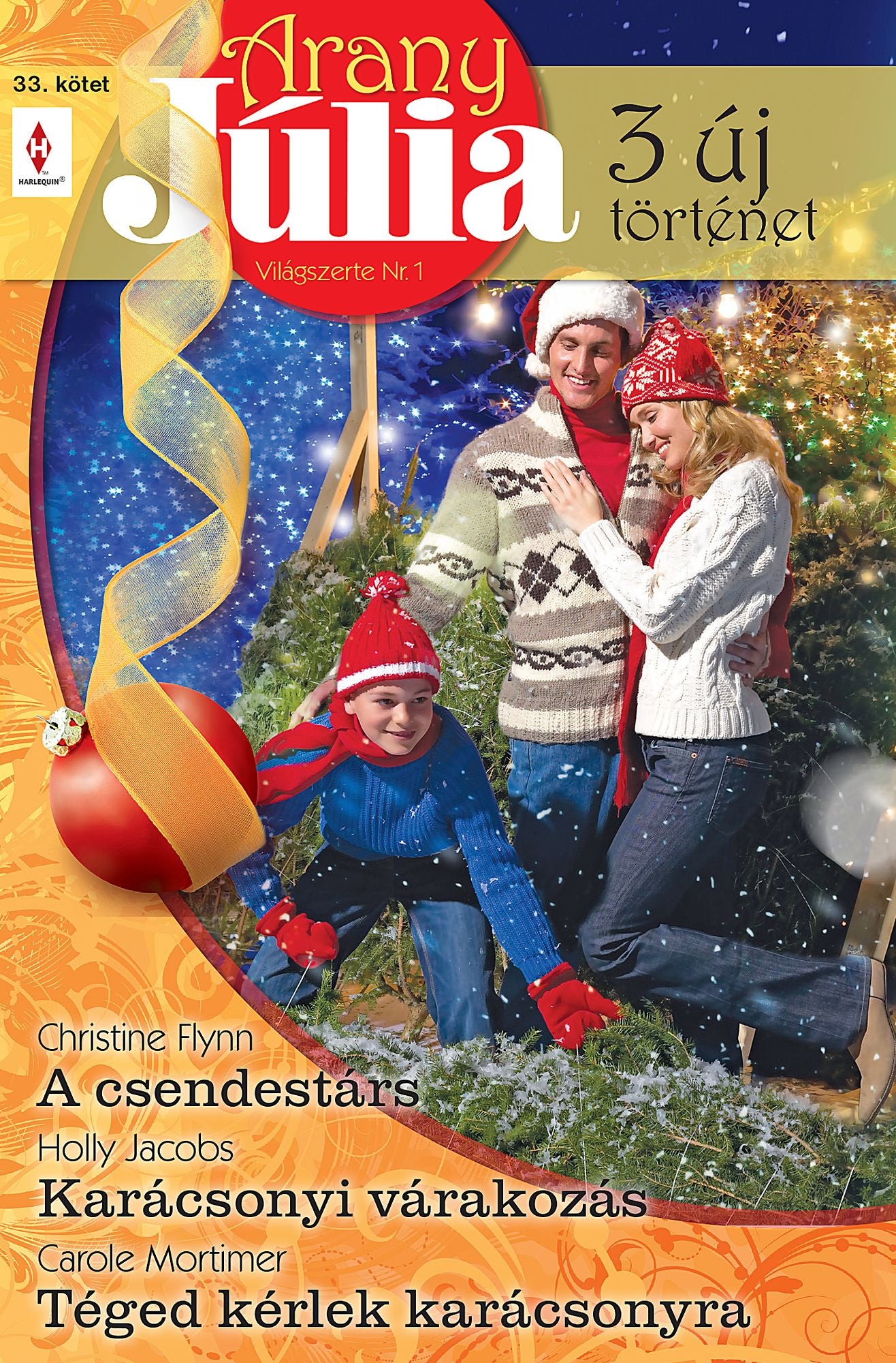 Arany Júlia 33. kötet (A csendestárs, Karácsonyi várakozás, Téged kérlek karácsonyra)