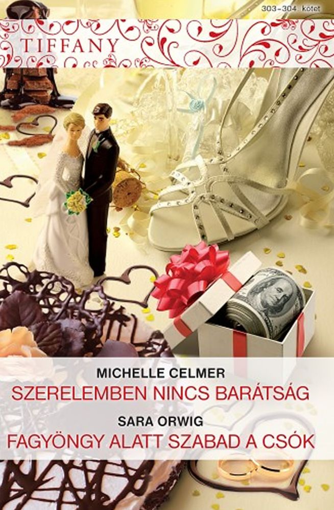Tiffany 303-304. kötet (Szerelemben nincs barátság, Fagyöngy alatt szabad a csók)