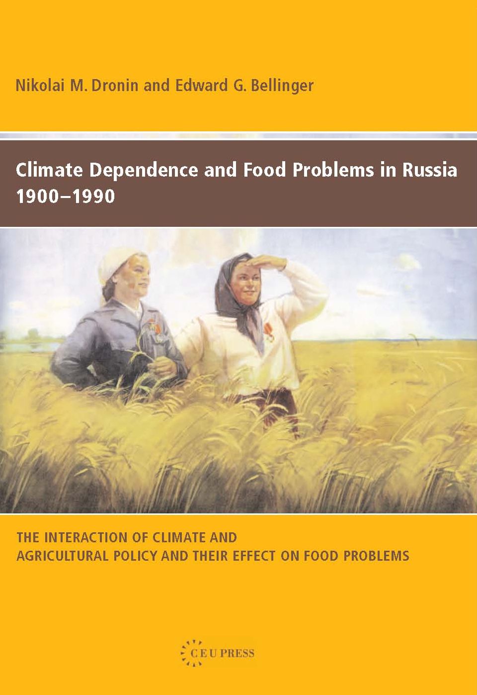 Climate Dependence and Food Problems in Russia, 1900-1990: The Interaction of Climate and Agricultural Policy and Their Effect in Food Problems