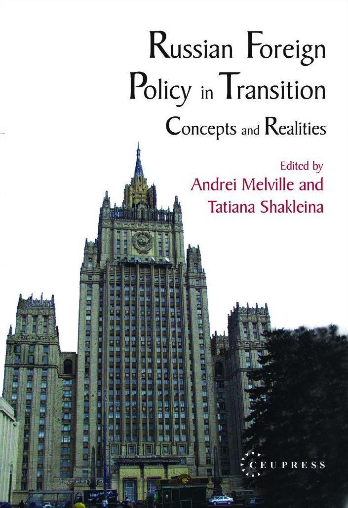 Russian Foreign Policy in Transition: Concepts and Realities