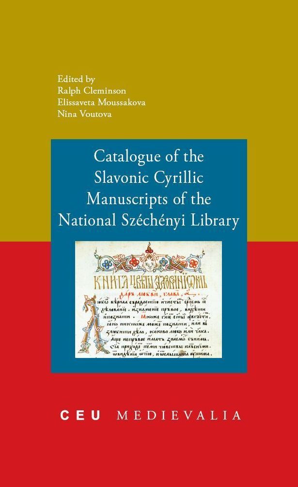 Catalogue of the Slavonic Cyrillic Manuscripts of the National Széchényi Library