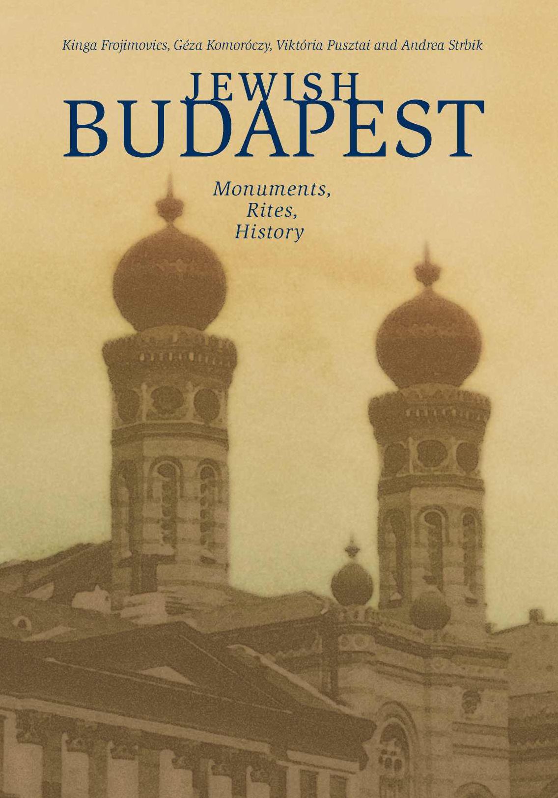 Jewish Budapest: Memories, Rites, History