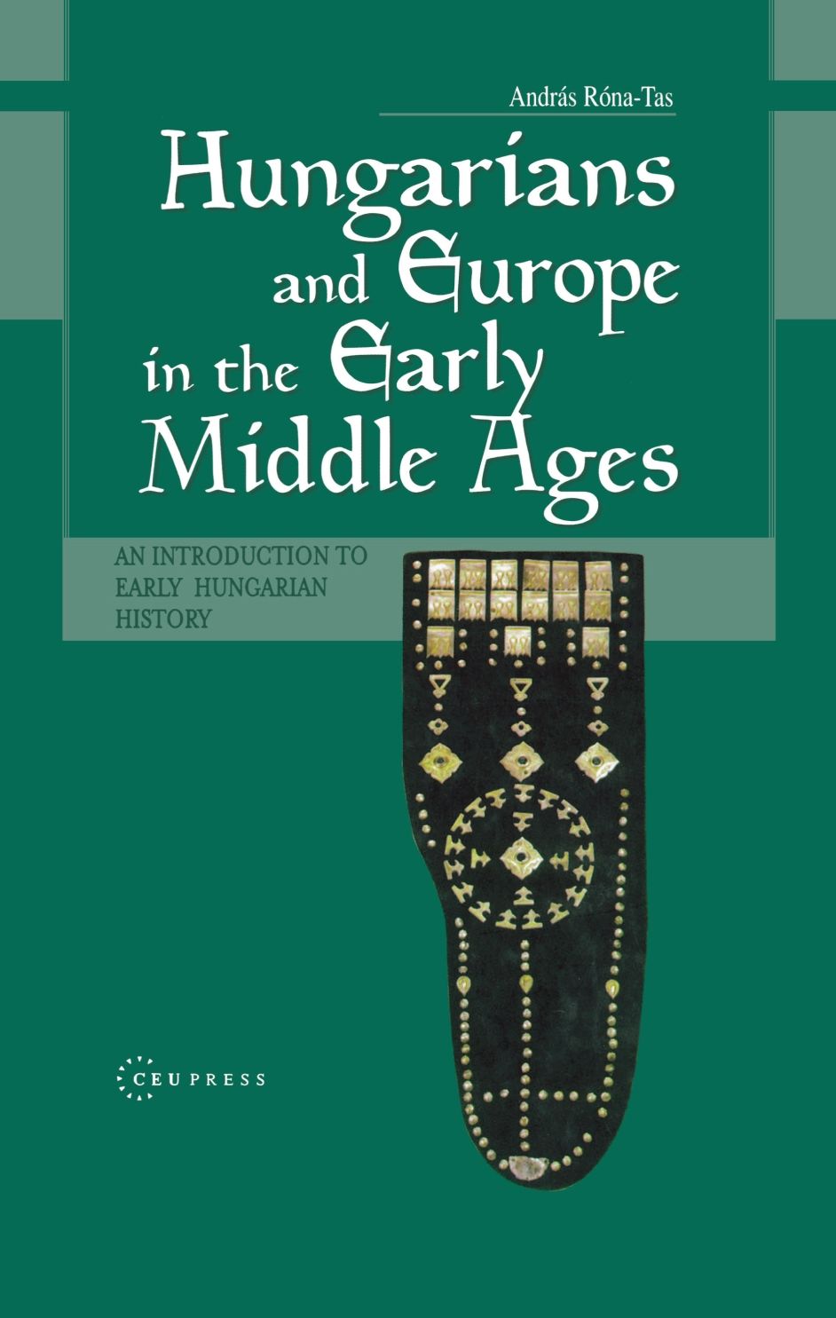 Hungarians & Europe In The Early Middle Ages