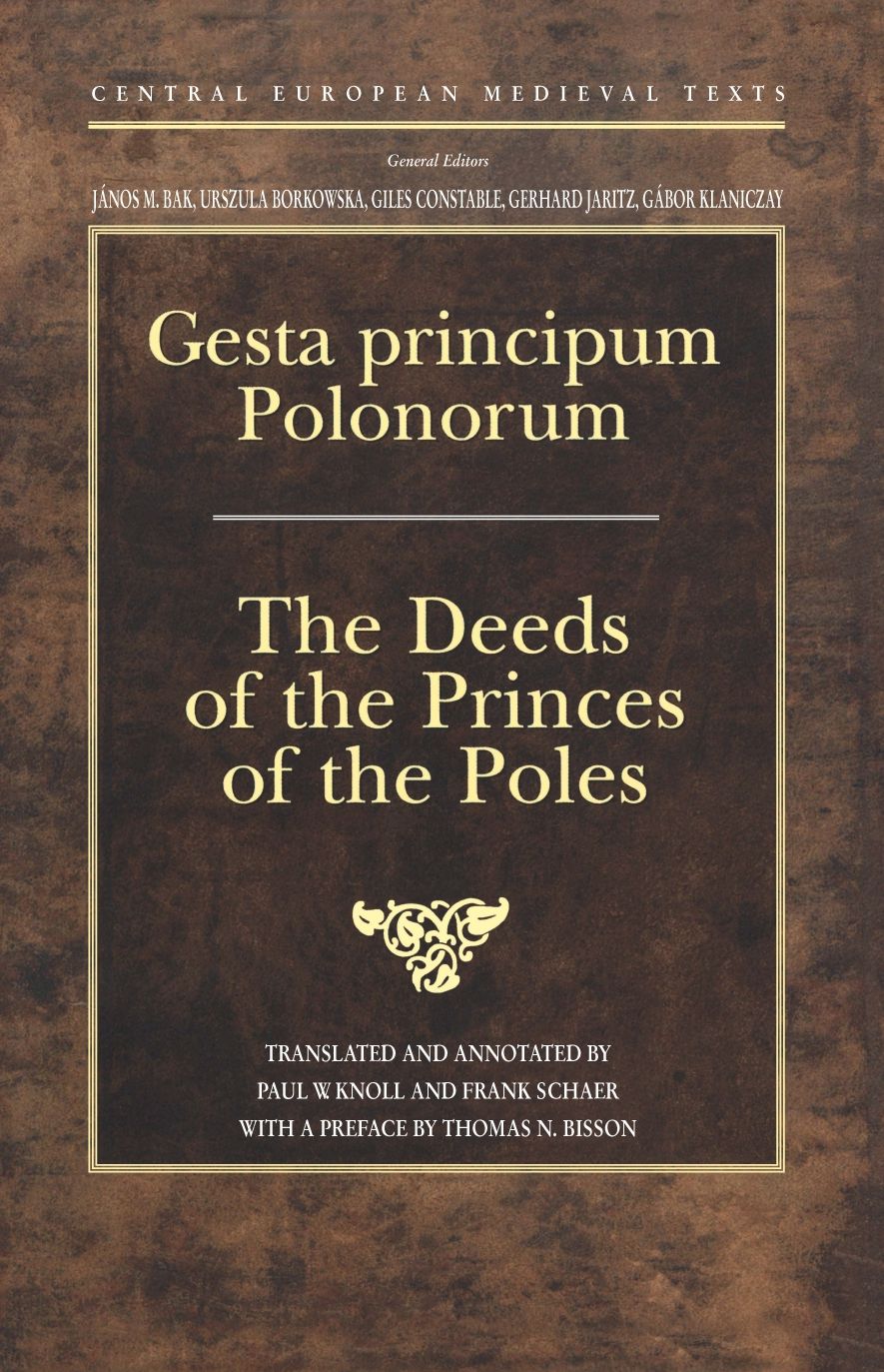 Gesta Principum Polonorum: The Deeds of the Princes of the Poles