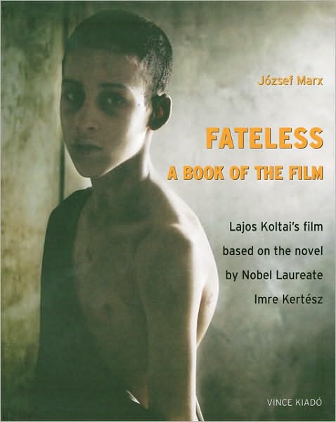 Fateless: A Book of the Film