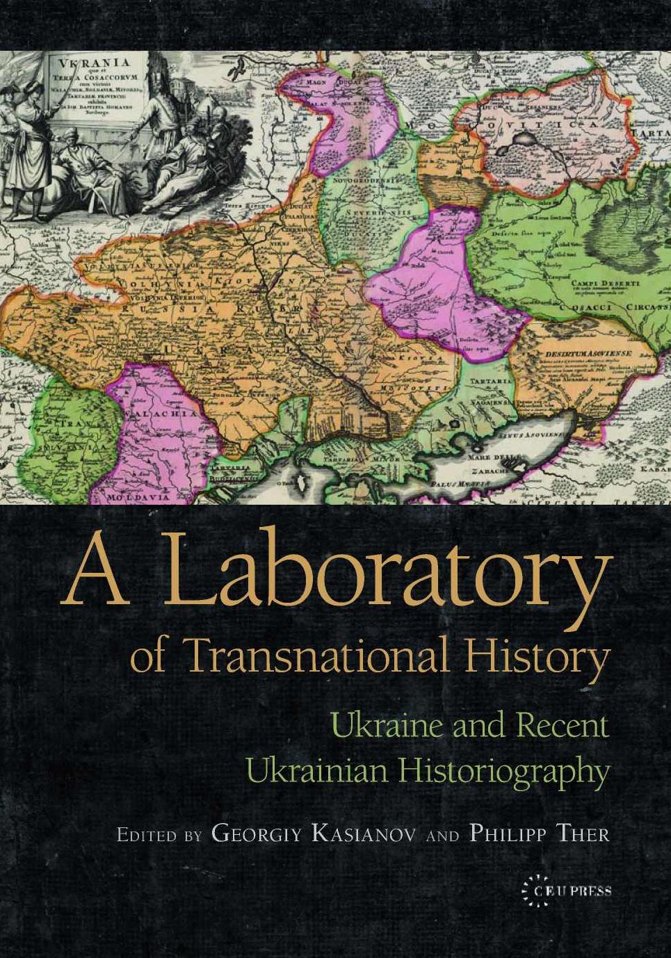laboratory of Transnational History: Ukraine and Recent Ukrainian Historiography