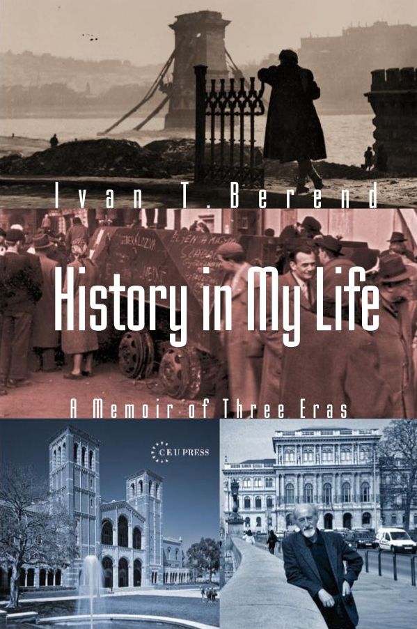 History in My Life: A Memoir of Three Eras