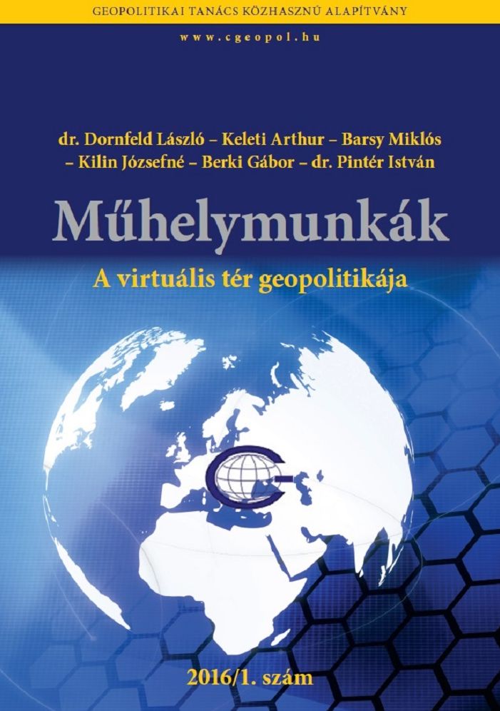 A virtuális tér geopolitikája - Geopolitics of the Virtual Space: Tanulmánykötet