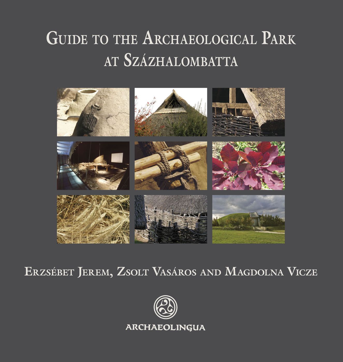 Guide to the Archaeological Park in Szazhalombatta