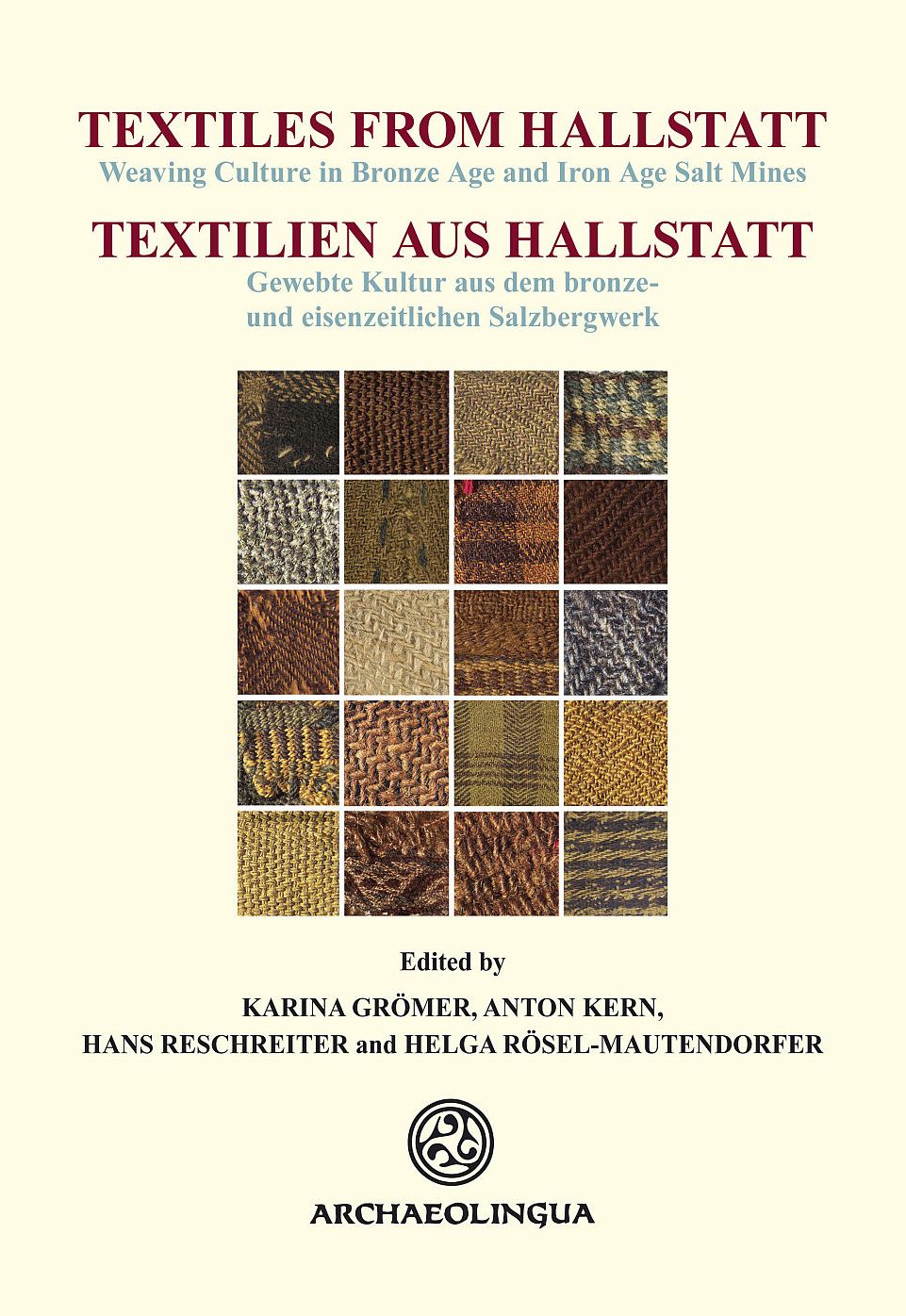 Textiles from Hallstatt (Textilien aus Hallstatt): Weaving Culture in Bronze Age and Iron Age Salt Mines