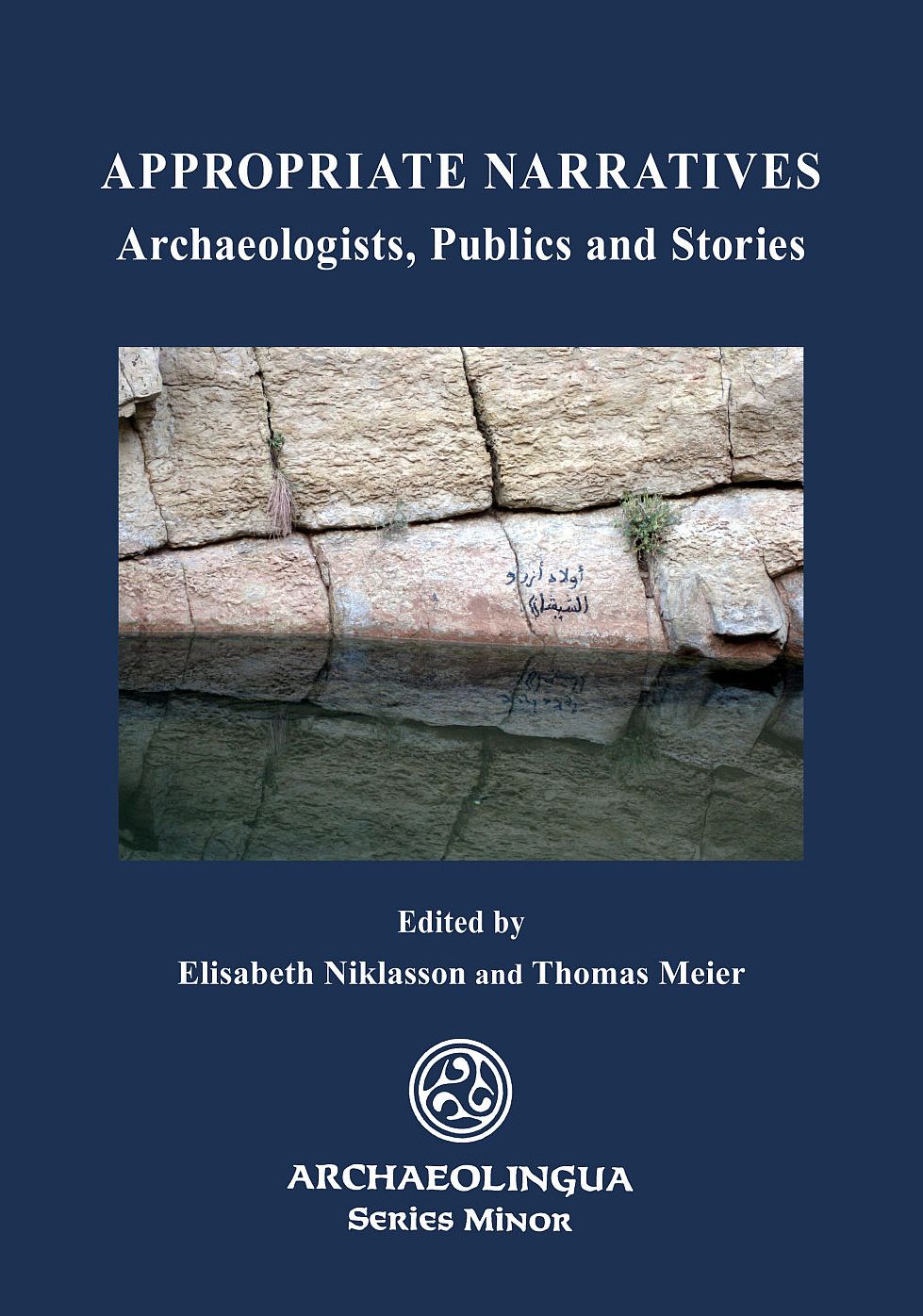 Appropriate Narratives: Archaeologists, Publics and Stories