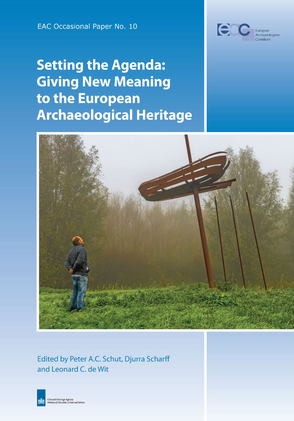 Setting the Agenda: Giving New Meaning to the European Archaeological Heritage