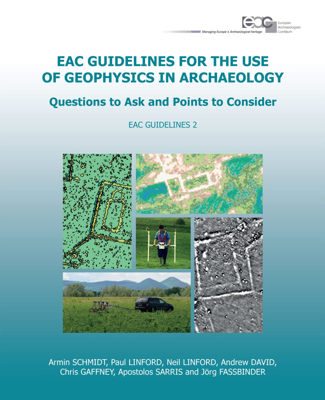 EAC Guidelines for the Use of Geophysics in Archaeology: Questions to Ask and Points to Consider