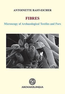 Fibres: Microscopy of Archaeological Textiles and Furs