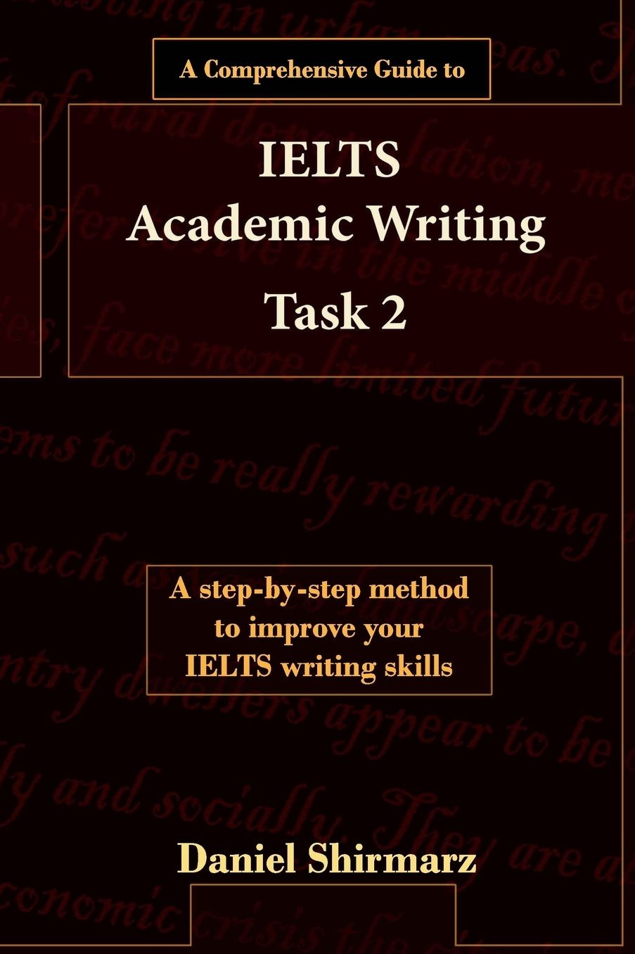 A Comprehensive Guide to IELTS Academic Writing Task 2