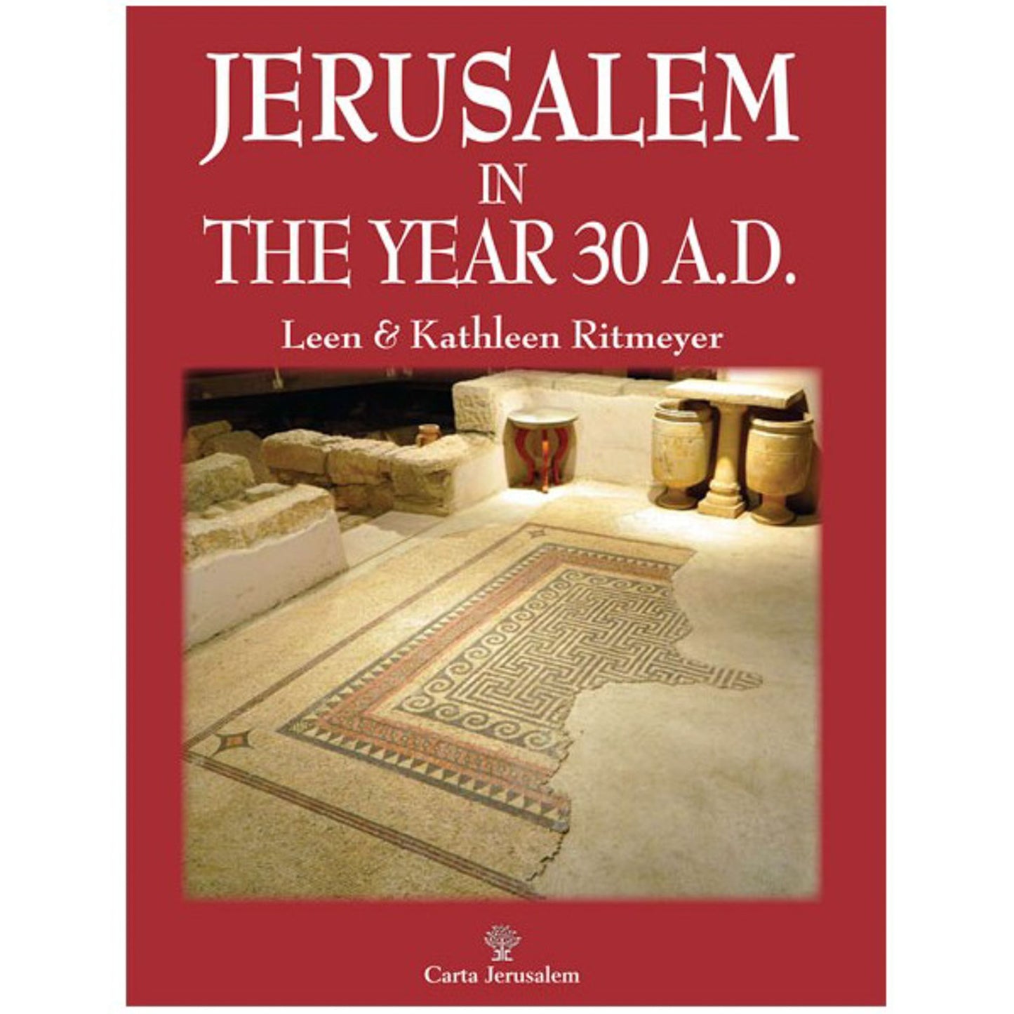 Jerusalem in the Year 30 A.D.